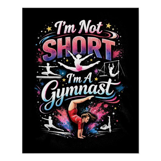 I'm Not Short, I'm A Gymnast ポスター (正面)