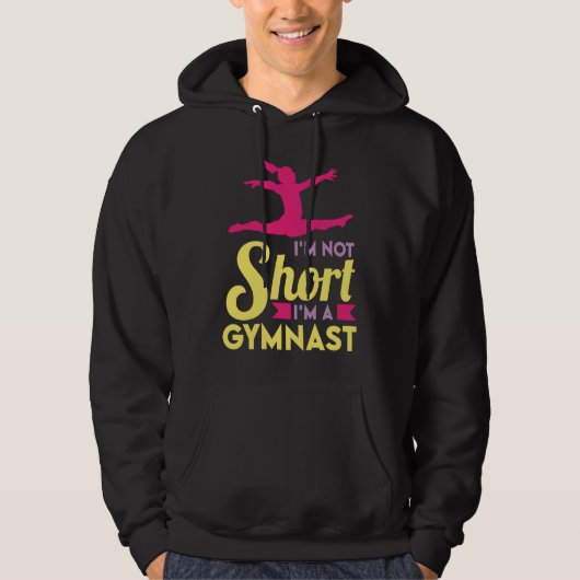 I'm not short I'm a Gymnast cheerleader and gymnas パーカ (正面)
