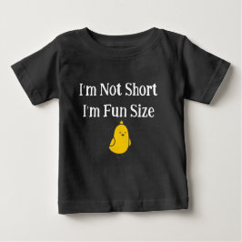 I'm Not Short I'm Fun Size Cute Chick Quote ベビーTシャツ