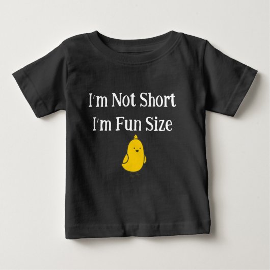 I'm Not Short I'm Fun Size Cute Chick Quote ベビーTシャツ (正面)