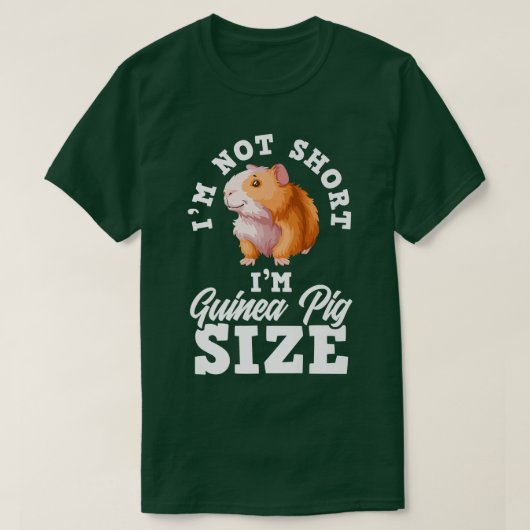 I'm Not Short I'm Guinea Pig Size Funny Guinea Pig Tシャツ (デザイン正面)