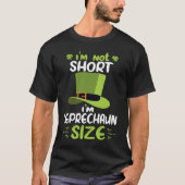I'm not Short I'm Leprechaun Green Shamrock St Pat Tシャツ (正面)