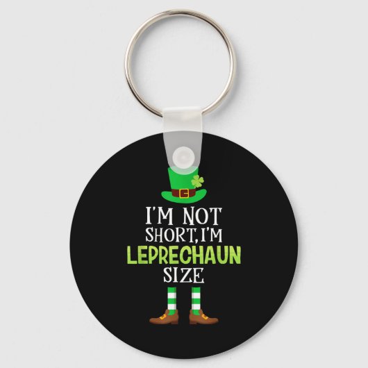 I'm Not Short I'm Leprechaun Size St Patrick's Day キーホルダー (正面)
