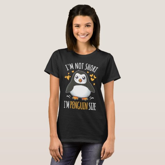 I'm Not Short I'm Penguin Size Cute Penguin Tシャツ (正面フル)