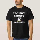 I'm Not Short I'm Penguin Size Tシャツ (正面)
