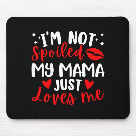 I'm Not Siled My Mama Just Loves Me Family Reunion マウスパッド (正面)