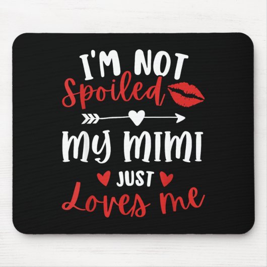 I'm Not Siled My Mimi Loves Me Family Reunion Matc マウスパッド (正面)