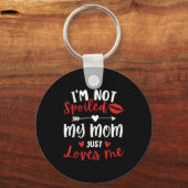 I'm Not Siled My Mom Loves Me Daughter Son Family  キーホルダー (正面)