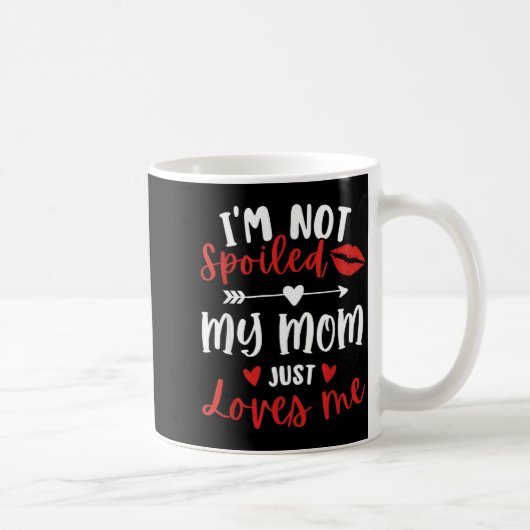 I'm Not Siled My Mom Loves Me Daughter Son Family コーヒーマグカップ (右)