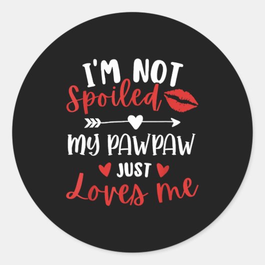 I'm Not Siled My Pawpaw Loves Me Family Reunion Ma ラウンドシール (正面)