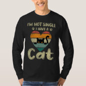 Im Not Single I Have A Cat Funny Design Cute Valen Tシャツ (正面)