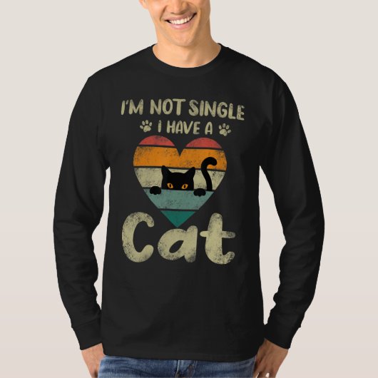 Im Not Single I Have A Cat Funny Design Cute Valen Tシャツ (正面)