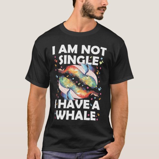 I'm Not Single I Have A Whale Tシャツ (正面)