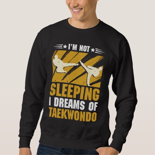 I'm not sleeping I dreams of Taekwondo スウェットシャツ (正面)
