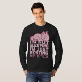 I'm Not Sleeping I'm Just Resting My Eyes Axolotl  Tシャツ (正面フル)