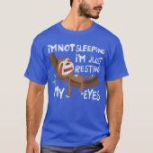 Im Not Sleeping Im Just Resting My Eyes Fathers Da Tシャツ (正面)