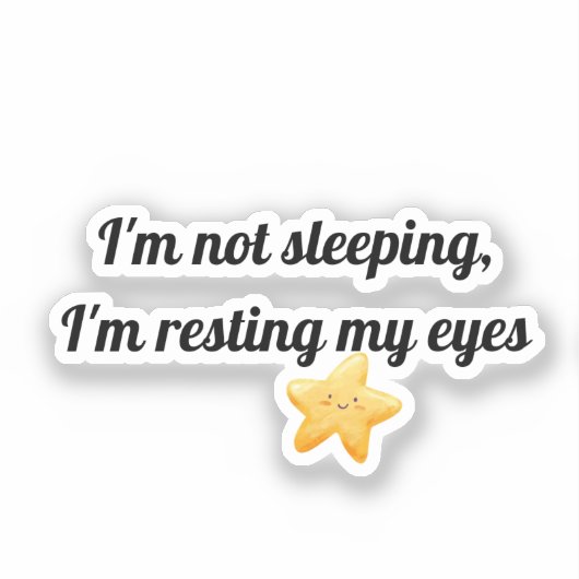 I'm not sleeping, I'm resting my eyes シール (正面)