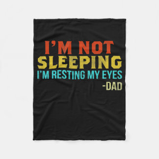 I'm Not Sleeping I'm Resting My Eyes Grandpa フリースブランケット