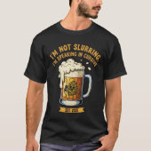 "I'm Not Slurring, I'm Speaking in Cursive" Funny Tシャツ (正面)