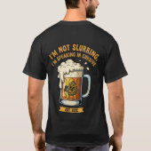 "I'm Not Slurring, I'm Speaking in Cursive" Funny Tシャツ (裏面)