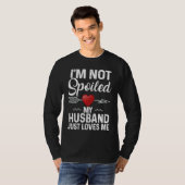 I'm Not Spoiled My Husband Loves Me  Couple Tシャツ (正面フル)