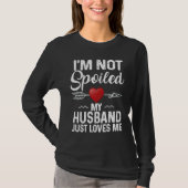 I'm Not Spoiled My Husband Loves Me  Couple Tシャツ (正面)