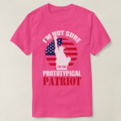 Im Not Sure Im The Prototypical Patriot (1) Tシャツ (デザイン正面)