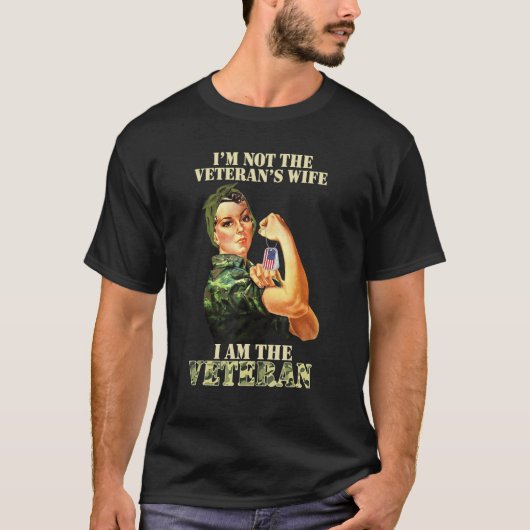I'm Not The Veteran's Wife I Am The Veteran Vetera Tシャツ (正面)