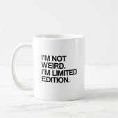 I'M NOT WEIRD I'M LIMITED EDITION.png コーヒーマグカップ (左)