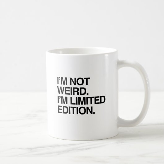 I'M NOT WEIRD I'M LIMITED EDITION.png コーヒーマグカップ (右)