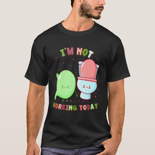 I'm Not Working Today Labor Day Gastroparesis Tシャツ (正面)