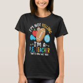I'm Not Yelling I'm A P E Teacher Physical Educati Tシャツ (正面)