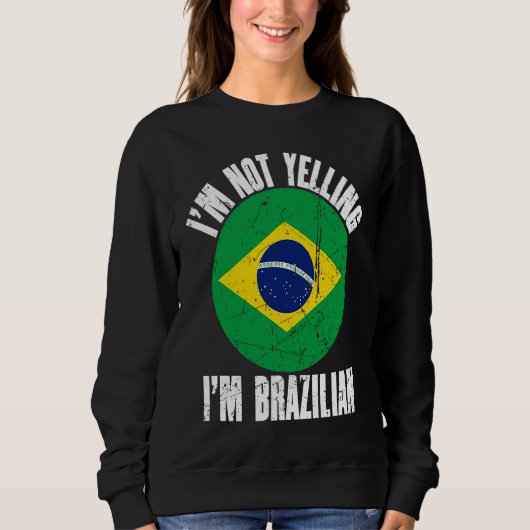 I'm Not Yelling I'm Brazilian Retro Distressed Bra スウェットシャツ (正面)