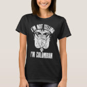I'm Not Yelling I'm Colombian Retro Distressed Col Tシャツ (正面)