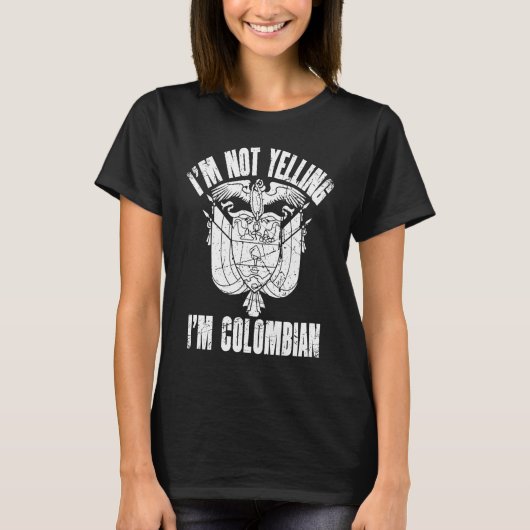 I'm Not Yelling I'm Colombian Retro Distressed Col Tシャツ (正面)