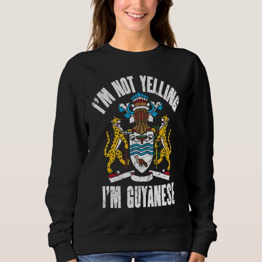 I'm Not Yelling I'm Guyanese Retro Distressed Guya スウェットシャツ (正面)
