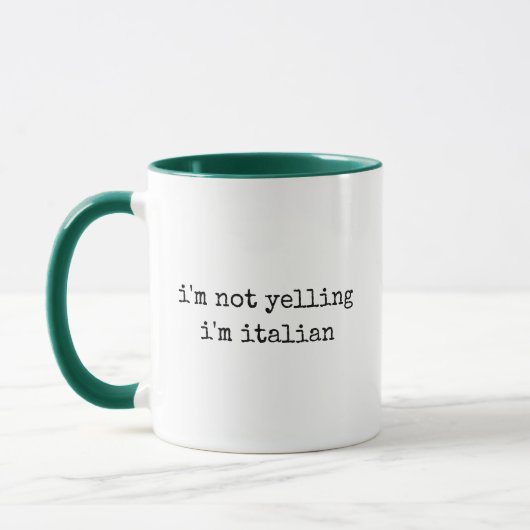 I'm Not Yelling I'm Italian Funny マグカップ (左)