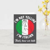 I'm Not Yelling I'm Italian How We Talk Funny Ital カード (黄色い花)