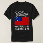 I'm Not Yelling I'm Samoan Samoa  Tシャツ (デザイン正面)