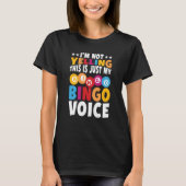 I'm not yelling This is just my Bingo voice Bingo Tシャツ (正面)
