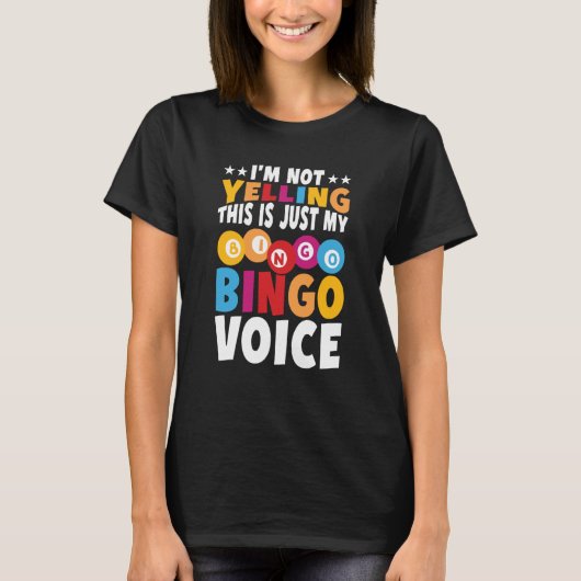 I'm not yelling This is just my Bingo voice Bingo  Tシャツ (正面)