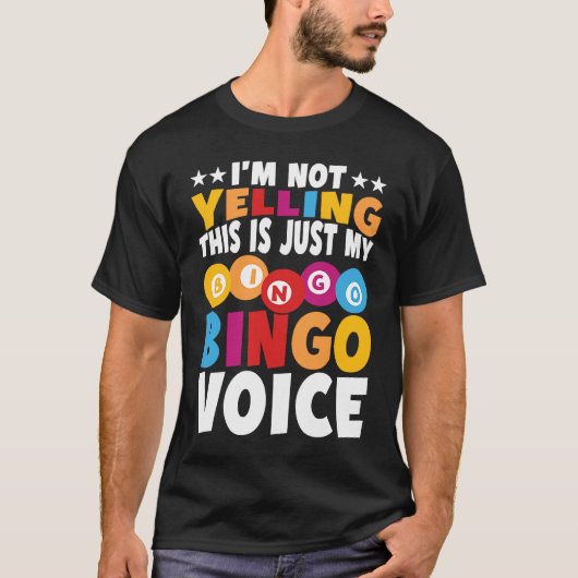 I'm not yelling This is just my Bingo voice Bingo  Tシャツ (正面)