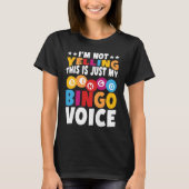 I'm not yelling This is just my Bingo voice Bingo  Tシャツ (正面)