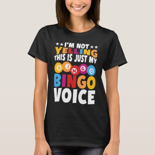 I'm not yelling This is just my Bingo voice Bingo  Tシャツ (正面)