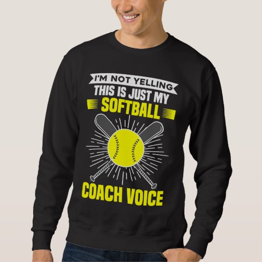 I'm Not Yelling This Is Just My Softball Coach Voi スウェットシャツ (正面)