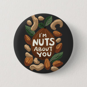 I'm Nut About You - Nut おもしろい Loversデザイン 缶バッジ