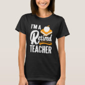 I'm Officially Retired from Teaching Life Begins N Tシャツ (正面)