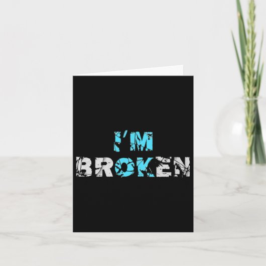 I'm Ok Broken - 私は壊れている カード (正面)