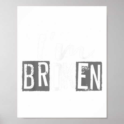I'm Ok I'm Broken Invisible Illness I Am Ok Broken ポスター (正面)