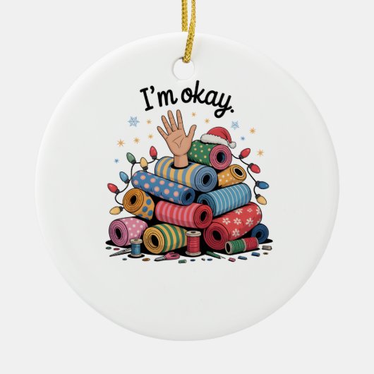 I'm Okay Funny Quilting Christmas Lovers セラミックオーナメント (正面)